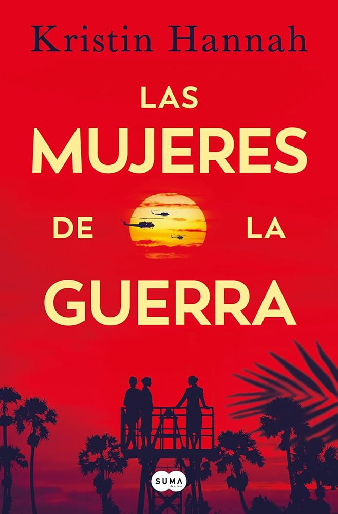 Las mujeres de la guerra, de Kristin Hannah