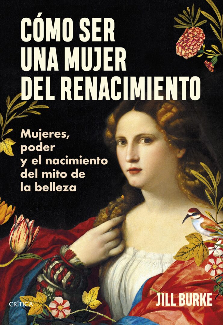 Cómo ser una mujer del Renacimiento, de Jill Burke