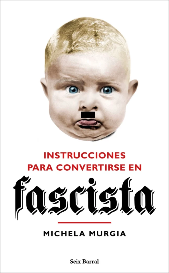 'Instrucciones para convertirse en fascista', de Michela Murgia