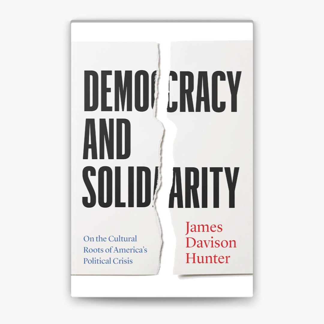 `Democracy and solidarity', de James Davidson Hunter